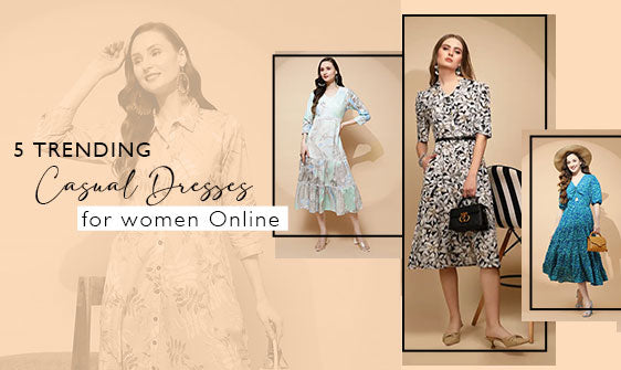 5 Trending Casual Dresses for Women Online