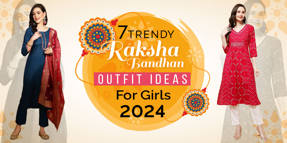 7 Trendy Raksha Bandhan Outfit Ideas for 2024