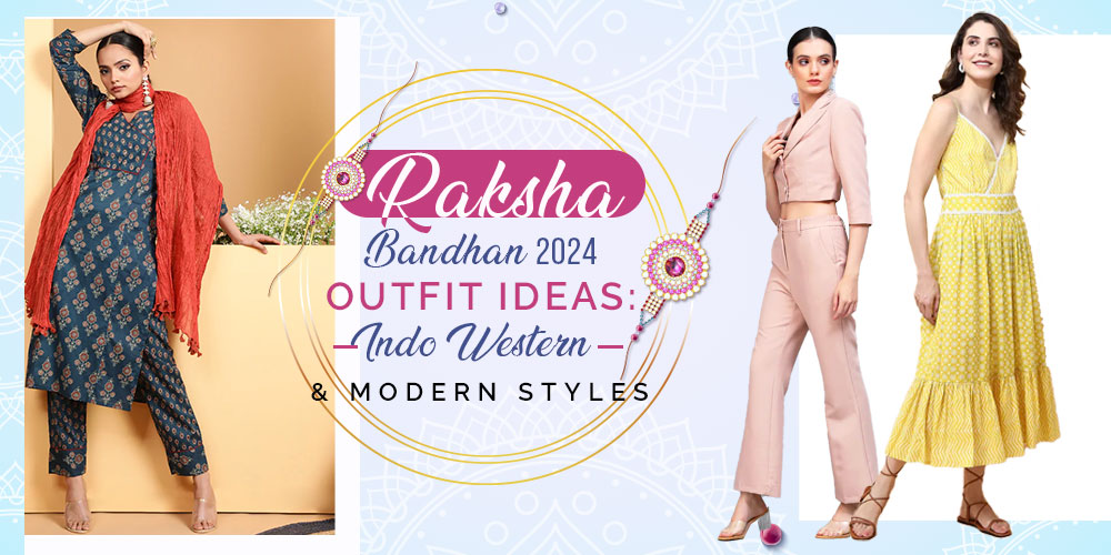 Raksha Bandhan Outfits Ideas 2024