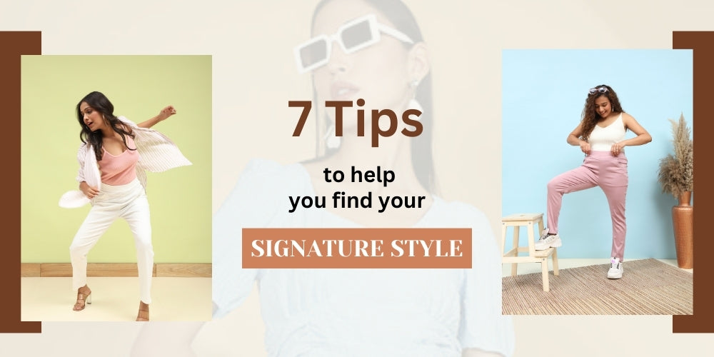 7 Tips Signature Style